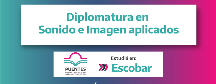 Diplomatura en Sonido e Imagen aplicados - UNGS Escobar