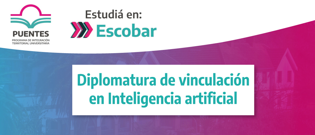 Diplomatura de Vinculación en Inteligencia Artificial - UNAJ - Municipalidad de Escobar
