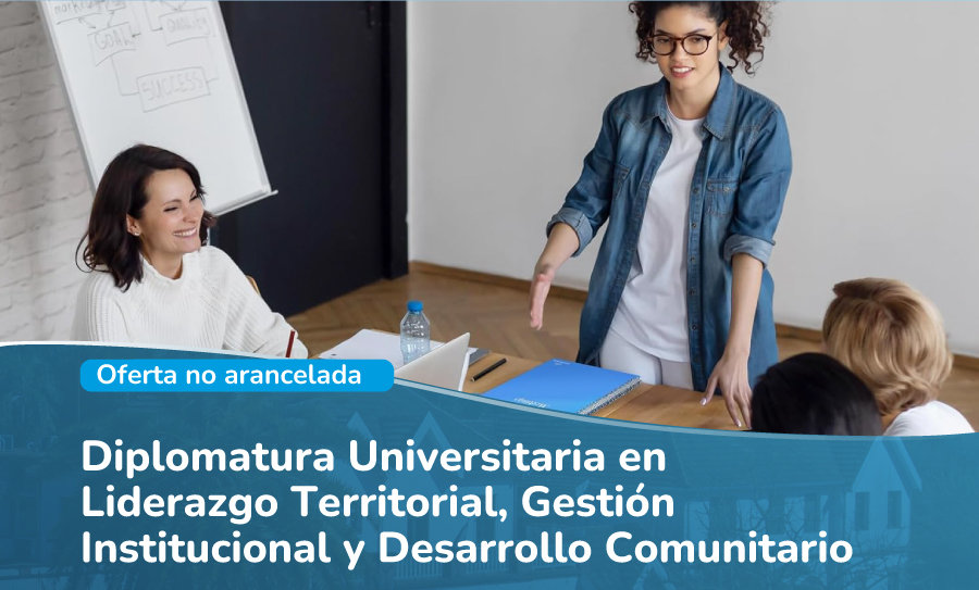 Diplomatura Universitaria en Liderazgo Territorial, Gestión Institucional y Desarrollo Comunitario - Polo de Educación Superior de Escobar